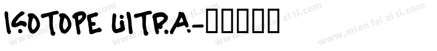 Isotope Ultra字体转换